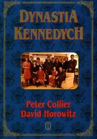 Dynastia Kennedych - Peter Collier, David Horowitz - ebook