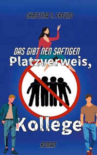Das gibt nen saftigen Platzverweis, Kollege - Christina S. Freund - ebook
