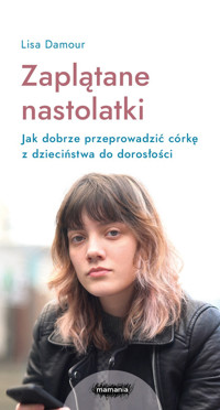 Zaplątane nastolatki - Lisa Damour - ebook + książka