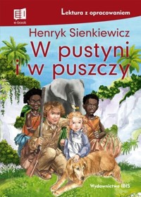 W pustyni i w puszczy (Lektura z opracowaniem) - Henryk Sienkiewicz - książka