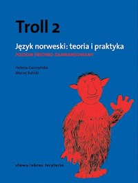 Troll 2 Język norweski Teoria i praktyka - Garczyńska Helena, Balicki Maciej - książka