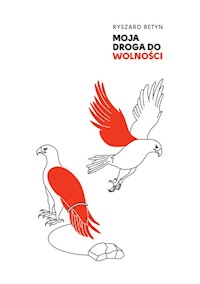 Moja droga do wolności - Betyn Ryszard - książka