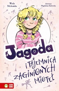 Jagoda i zaginione miotły - Michońska Wiola - książka