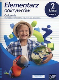 Elementarz odkrywców 2 Edukacja polonistyczna, przyrodnicza, społeczna , Część 4 - Stępień Barbara, Hryszkiewicz Ewa, Ogrodowczyk Małgorzata, Winiecka-Nowak Joanna - książka