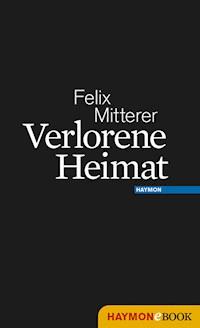 Verlorene Heimat - Felix Mitterer - ebook