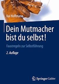 Dein Mutmacher bist du selbst! - Kai Hoffmann - ebook