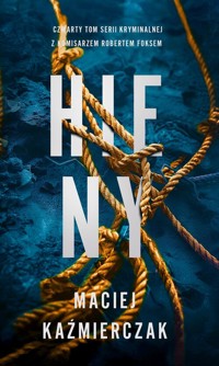 Hieny - Kaźmierczak Maciej - ebook + audiobook + książka