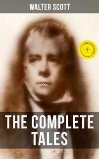 The Complete Tales of Sir Walter Scott - Walter Scott - ebook