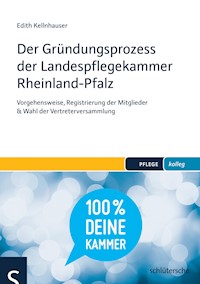 Der Gründungsprozess der Landespflegekammer Rheinland-Pfalz - Edith Kellnhauser - ebook