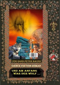 Und am Anfang war der Wolf - Hans-Peter Bauer - ebook