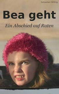 Bea geht - Sebastian Willing - ebook