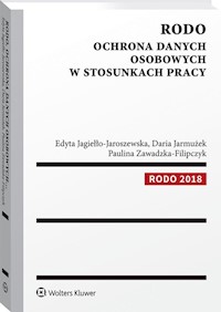 RODO Ochrona danych osobowych w stosunkach pracy - Jagiełło-Jaroszewska Edyta, Jarmużek Daria, Zawadzka-Filipczyk Paulina - książka