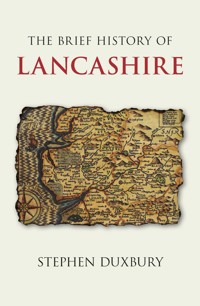 The Brief History of Lancashire - Stephen Duxbury - ebook
