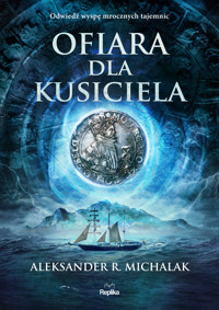 Ofiara dla Kusiciela - Aleksander R. Michalak - książka