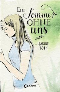 Ein Sommer ohne uns - Sabine Both - ebook