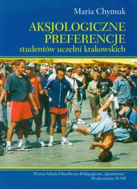 Aksjologiczne preferencje studentów uczelni krakowskich - Maria Chymuk - książka