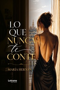Lo que nunca te conté - María Hernán - ebook