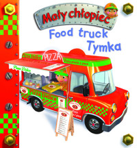 Food truck Tymka. Mały chłopiec - Belineau Nathalie - książka
