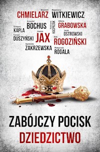 Zabójczy Pocisk. Dziedzictwo - Jacek Ostrowski, Grzegorz Kapla, Joanna Jax, Alek Rogoziński, Krzysztof Bochus, Agnieszka Zakrzewska, Małgorzata Rogala, Wojciech Chmielarz, Katarzyna Kacprzak, Ałbena Grabowska, Magdalena Witkiewicz, Tomasz Duszyński - ebook