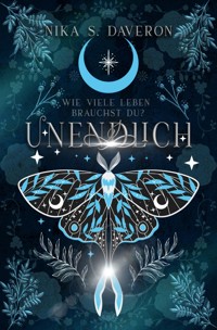 Unendlich: Wie viele Leben brauchst du? - Nika S. Daveron - ebook