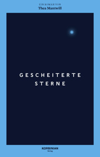 Gescheiterte Sterne - Thea Mantwill - ebook