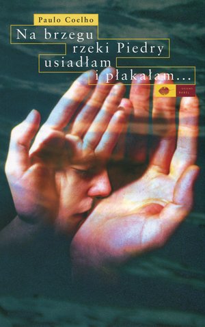 Na brzegu rzeki Piedry usiadłam i płakałam... - Paulo Coelho - ebook + książka