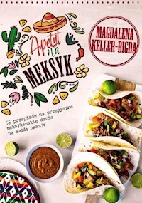 Apetyt na Meksyk - Keller-Bigda Magdalena - książka