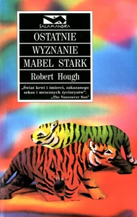 Ostatnie wyznanie Mabel Stark - Robert Hough - ebook