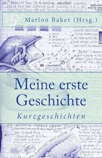 Meine erste Geschichte - Marlon Baker - ebook