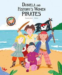 Daniela and History's Women Pirates - Isern Susanna - ebook