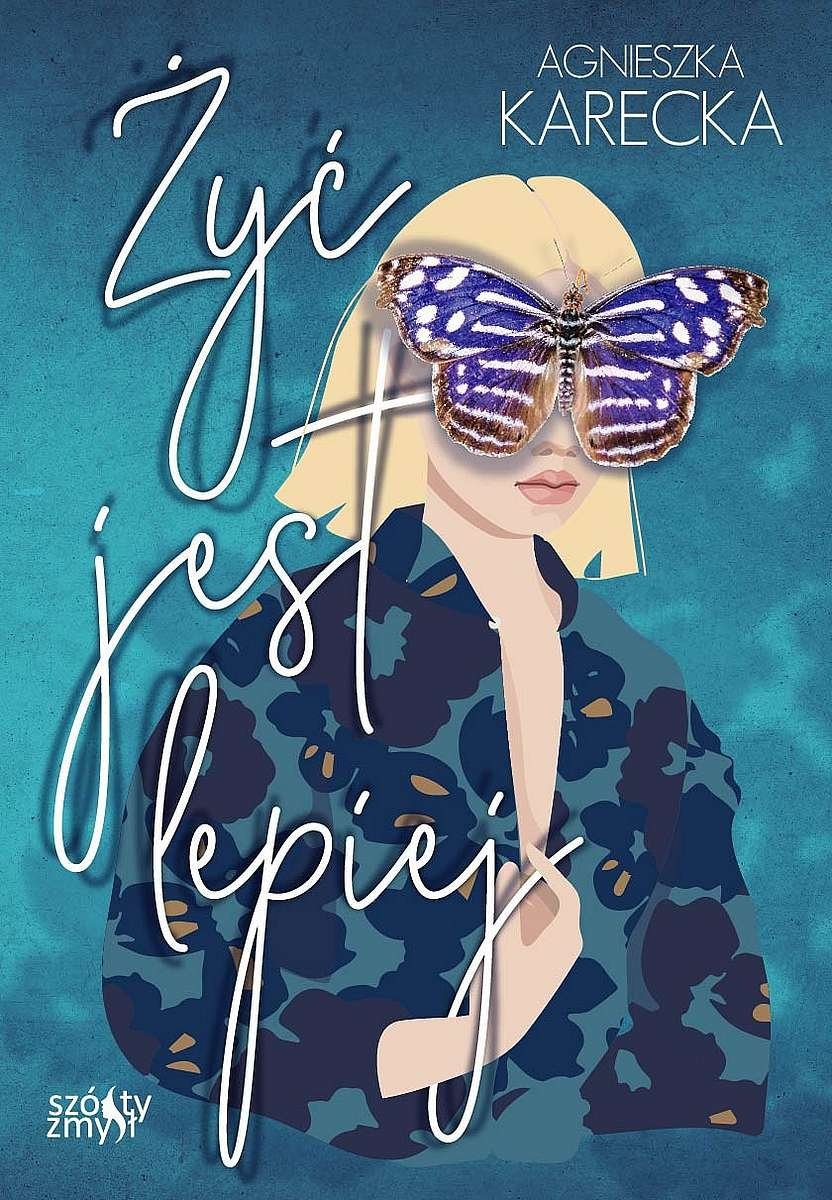 Żyć jest lepiej - Agnieszka Karecka - ebook + książka
