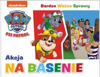 Psi Patrol Bardzo Ważne Sprawy Akcja na basenie -  - książka