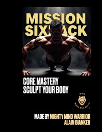 Mission Sixpack - Alain Biankeu - ebook