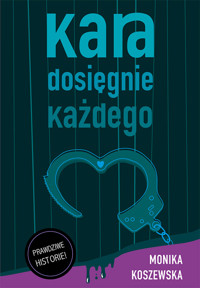 Kara dosięgnie każdego cz.2 seria Marcin - Monika Koszewska - ebook