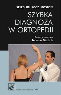 Szybka diagnoza w ortopedii - Mostofi Seyed Behrooz - książka