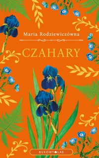 Czahary (ekskluzywna edycja) - Maria Rodziewiczówna - ebook + audiobook + książka