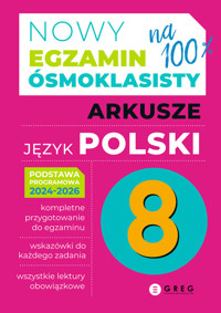 Nowy Egzamin ósmoklasisty Arkusze język polski 2024-2026 -  - książka