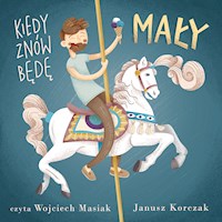 Kiedy znów będę mały - Janusz Korczak - ebook + audiobook