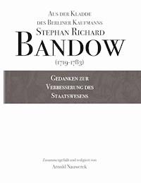 Gedanken zur Verbesserung des Staatswesens - Stephan Richard Bandow - ebook