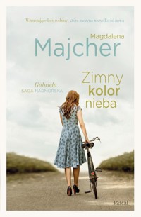 Zimny kolor nieba Saga nadmorska - Magdalena Majcher - książka