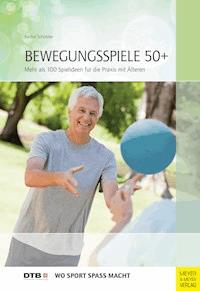 Bewegungsspiele 50+ - Schöttler Bärbel - ebook