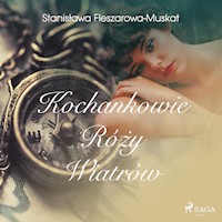 Kochankowie róży wiatrów - Fleszarowa-Muskat Stanisława - ebook + audiobook