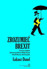 Zrozumieć Brexit - Danel Łukasz - książka