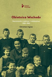 Obietnica Wschodu Nazistowskie nadzieje i ludobójstwo 1939-1943 - Christian Ingrao - książka