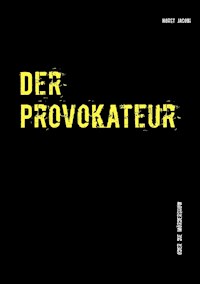 Der Provokateur - Horst Jacobi - ebook