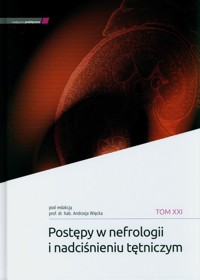 Postępy w nefrologii i nadciśnieniu tętniczym tTm XXI -  - książka