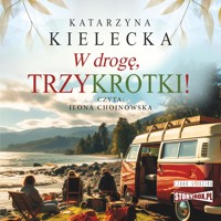 W drogę, trzykrotki! - Katarzyna Kielecka - ebook + audiobook + książka