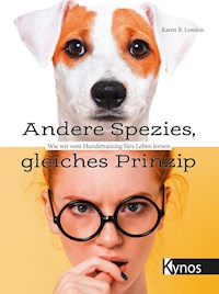 Andere Spezies, gleiches Prinzip - Karen B. London - ebook