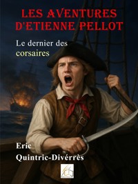 Les aventures d'Etienne Pellot - Éric Quintric-Divérrès - ebook