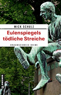 Eulenspiegels tödliche Streiche - Mick Schulz - ebook
